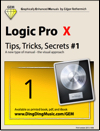 Logic Pro X - Tips, Tricks, Secrets #1 (Graphically Enhanced Manual)